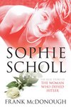 Sophie Scholl: The Woman Who Defied Hitler